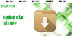Hướng dẫn tải app Ok9